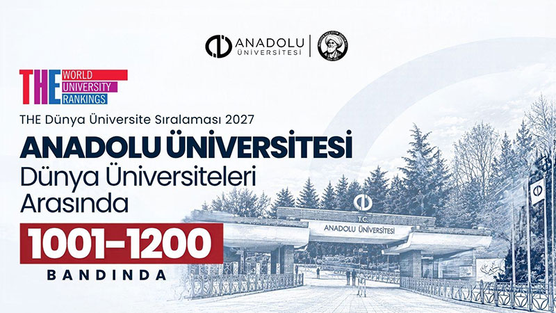 THE 2027 Sonu�lar� A��kland�: Anadolu �niversitesi D�nya Genelinde 1001-1200 Band�nda