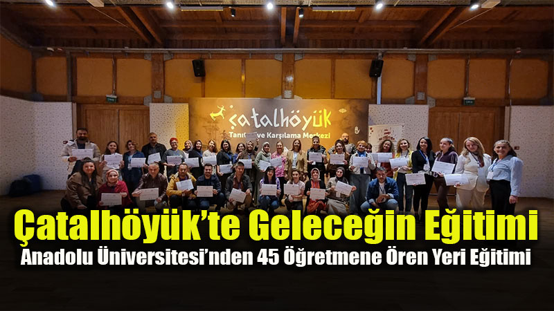 ��retmenler �atalh�y�k�te "K�lt�rel Miras El�isi" Oldu