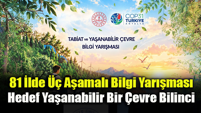COP31 Haz�rl�klar� Kapsam�nda 81 �lde Dev Yar��ma