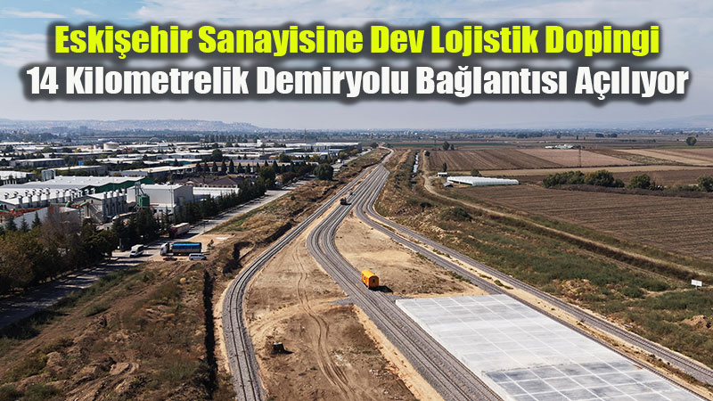 EOSB � Hasanbey Lojistik Hatt� Tamamlanma A�amas�nda