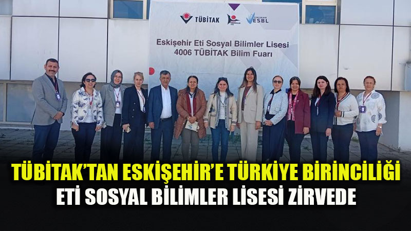 Eski�ehir Eti Sosyal Bilimler Lisesi T�B�TAK�ta Zirvede: 100 Bin TL�lik �d�l�n Sahibi Oldular