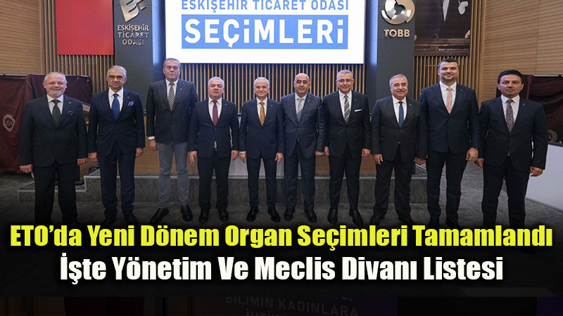 Eski�ehir Ticaret Odas��nda Se�im Maratonu Tamamland�