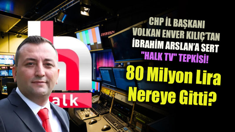 CHP �l Ba�kan� K�l��tan Yeni Parti�li Arslan�a Salvo: �80 Milyon Lira Nereye Gitti?�