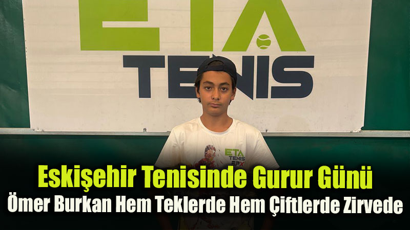 T�rkiye Tenis Federasyonu Turnuvas�na �mer Burkan Damgas�