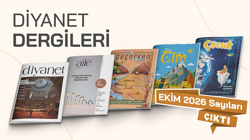 Diyanet Aile, �ocuk, Cim ve Ge�erken Dergilerinin Ekim Say�lar� ��kt�