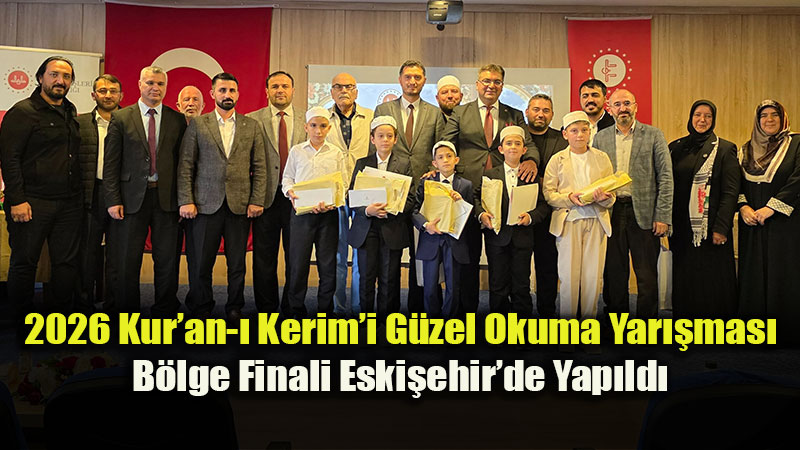 Eski�ehir Ev Sahipli�inde Kur�an-� Kerim�i G�zel Okuma Yar��mas� B�lge Finali Co�kusu