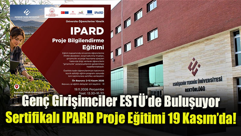 K�z ��renciler ��in Giri�imcilik Seferberli�i: ESTܒde IPARD E�itimi Ba�vurular� Kas�m�da!