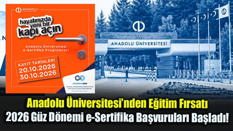 Uzaktan E�itimle Kariyerinize De�er Kat�n: Anadolu �niversitesi�nden 108 Sertifika Program�