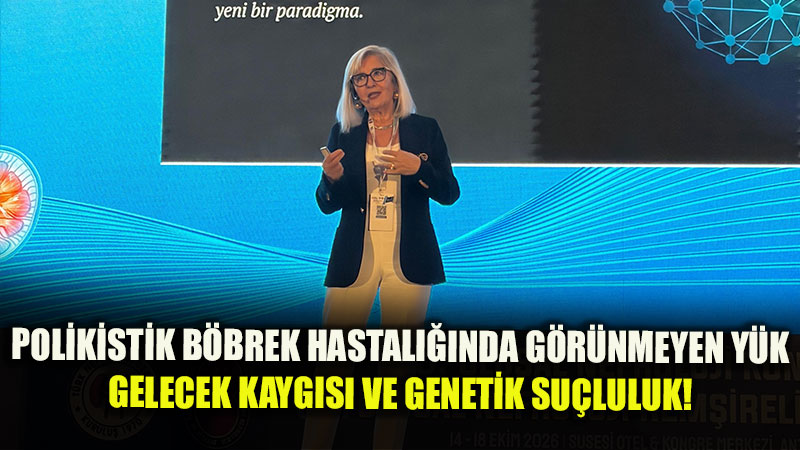 "Gelecek Kayg�s� Ve Genetik Su�luluk": Polikistik B�brek Hastal���nda Ruhsal Destek �art!