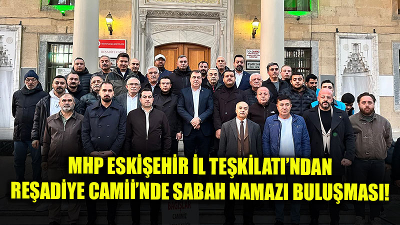 Re�adiye Camii�nde Sabah Namaz� Bulu�mas�: MHP Te�kilatlar�ndan Toplumsal Dayan��ma �rne�i