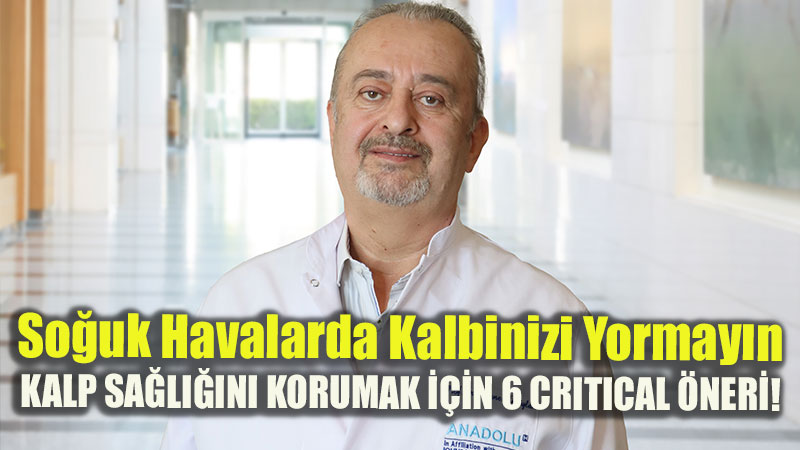 Prof. Dr. Nevrez Koylan�dan Uyar�: Sonbaharda Kalbinizi Bu 6 Ad�mla Koruyun!