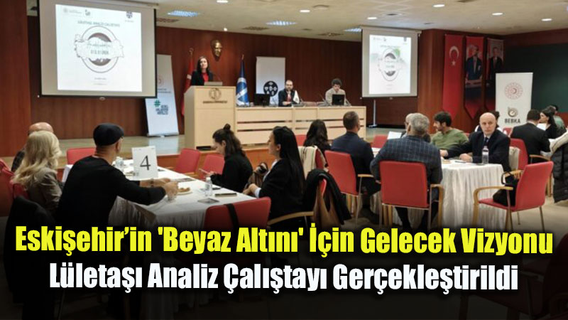 BEBKA Ve Anadolu �niversitesi �� Birli�iyle L�leta��n�n Yol Haritas� Belirleniyor