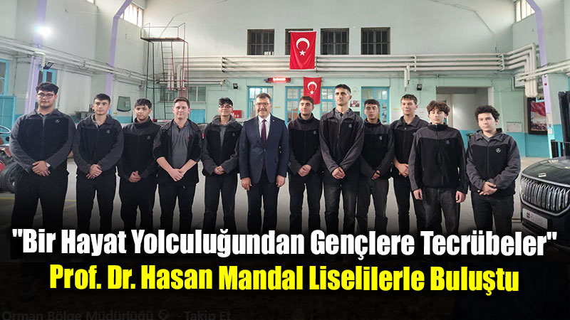 Prof. Dr. Hasan Mandal Mezun Oldu�u Okulda Tecr�belerini Payla�t�