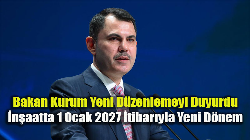 Bakan Kurum Yeni D�zenlemeyi Duyurdu: B�nalarda Yeni D�nem