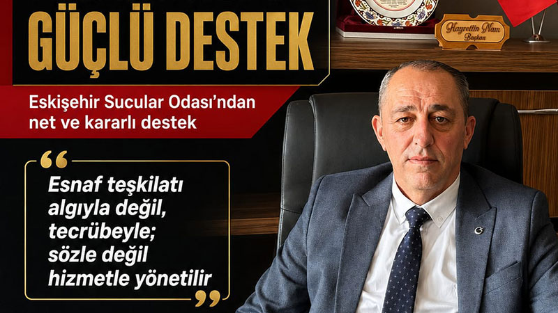 Sucular Odas� Ba�kan� Hayrettin Nam�dan Ekrem Birsen�e Destek