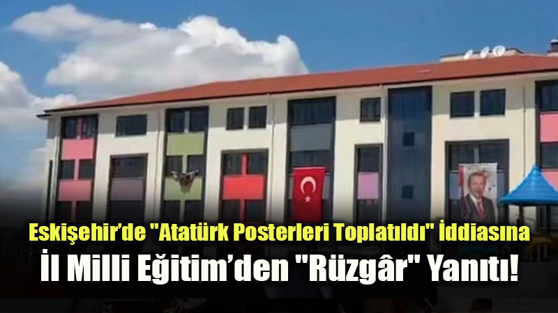 �ki Okulla �lgili �ddialara Resmi Yalanlama: "Atat�rk Posteri ve T�rk Bayra�� Mevzuata Uygun As�ld�"