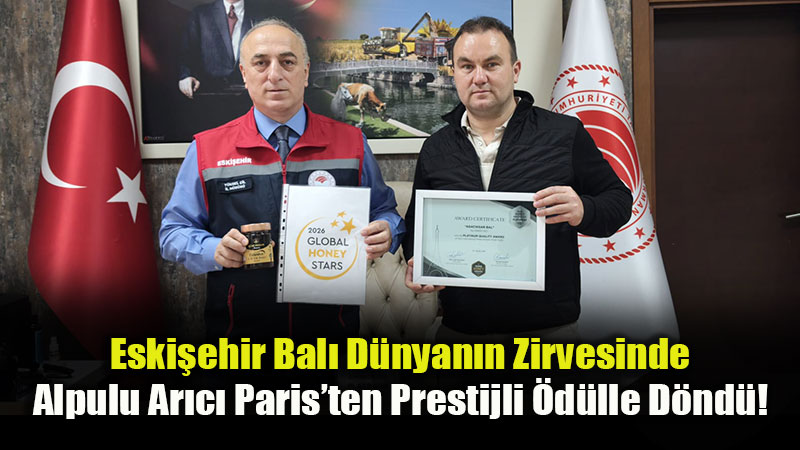 Paris’ten Eski�ehir’e Alt�n De�erinde �d�l: Alpul Bal �reticisi Hakk� ���i Fransa’y� Sallad�