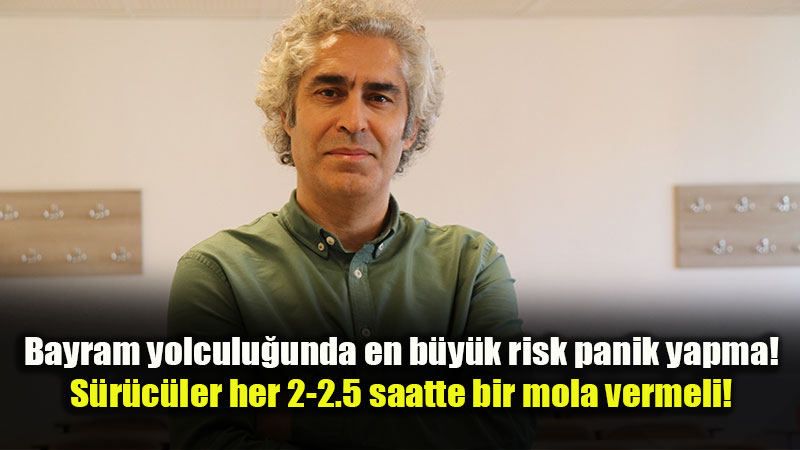 Bayram yolculu�una ��kacaklar dikkat!