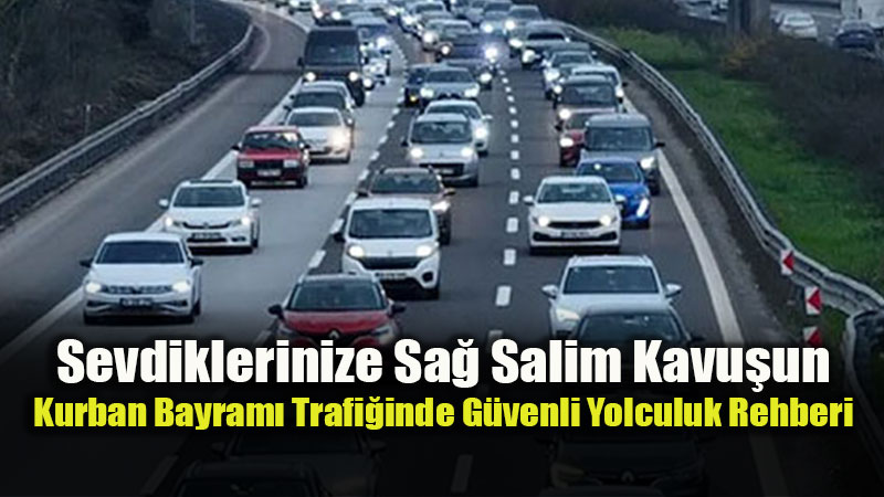 Lastik Se�iminden Mola Saatlerine Bayramda G�venli S�r���n �ifreleri