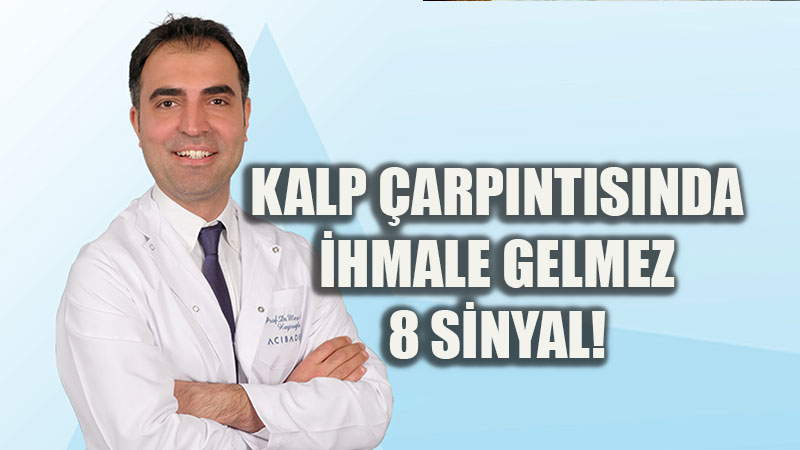 Dikkat! Kalp �arp�nt�s�na bu belirtiler e�lik ediyorsa!