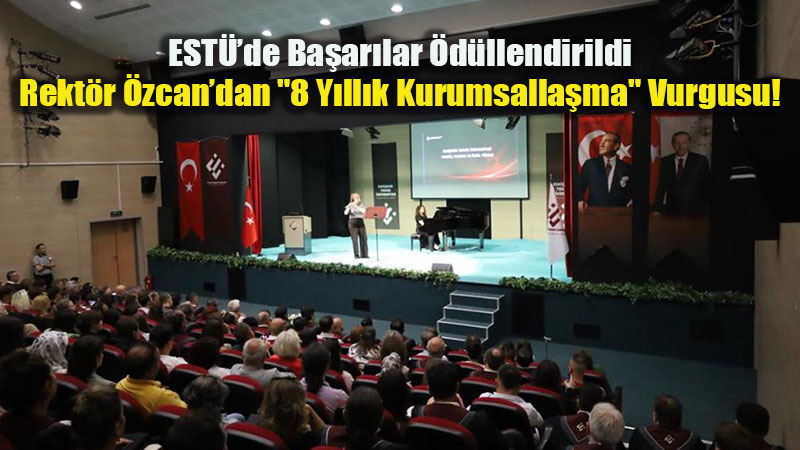 ESTܒde �d�l Gecesi: Akademik ve �dari Personelin Ba�ar�lar� Ta�land�r�ld�