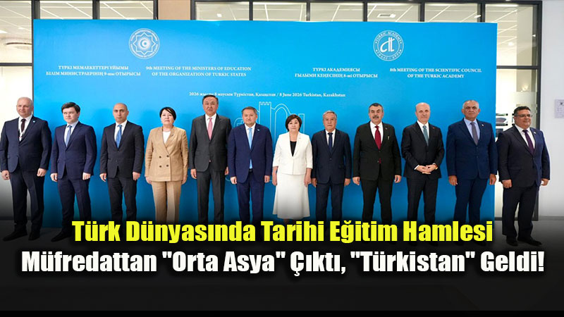 E�itimde "T�rk Y�zy�l�" Vizyonu: TDT Bakanlar� T�rkistan Zirvesi’nde Bir Araya Geldi