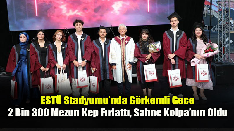 ESTܒde Havada ve Karada Mezuniyet Co�kusu