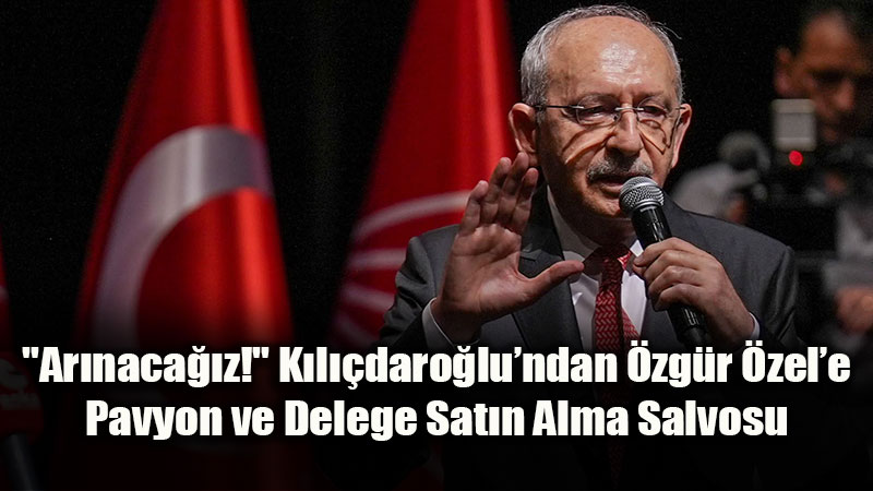 �zel TBMM’de Konu�tu, K�l��daro�lu Genel Merkez’den A��r Y�klendi
