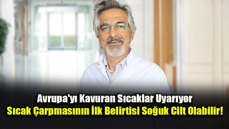 Cildiniz So�uk ve Nemliyse S�cak �arpmas� Ya��yor Olabilirsiniz