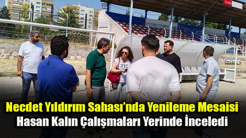 Eski�ehir Sporuna Yeni Yat�r�m: Necdet Y�ld�r�m Sahas� Yenileniyor