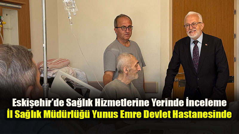 Yunus Emre Devlet Hastanesinde Hizmet Kalitesi Masaya Yat�r�ld�