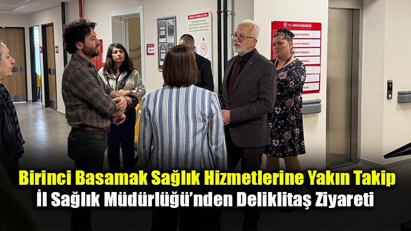 Deliklita� Aile Sa�l��� Merkezi�nde Hizmet Kalitesi De�erlendirildi
