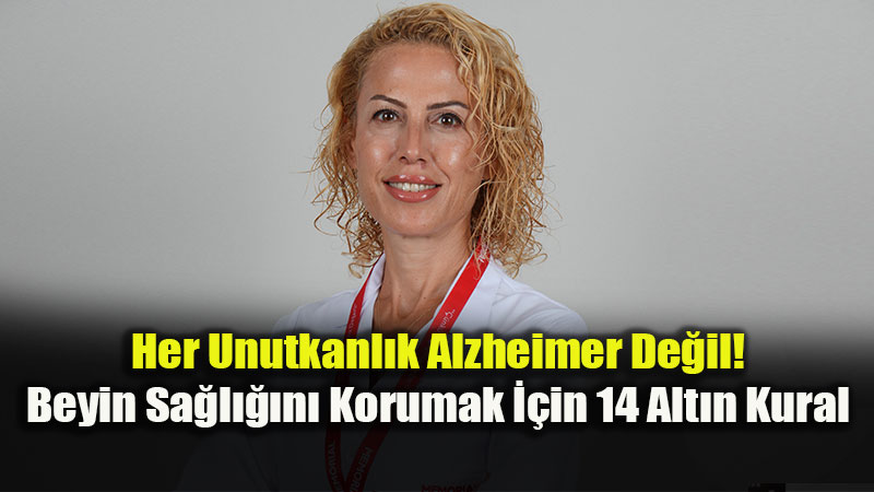 Do�. Dr. Rah�an Adviye �nan A��klad�: Alzheimer Risk Fakt�rleri ve Yeni Tedavi Y�ntemleri