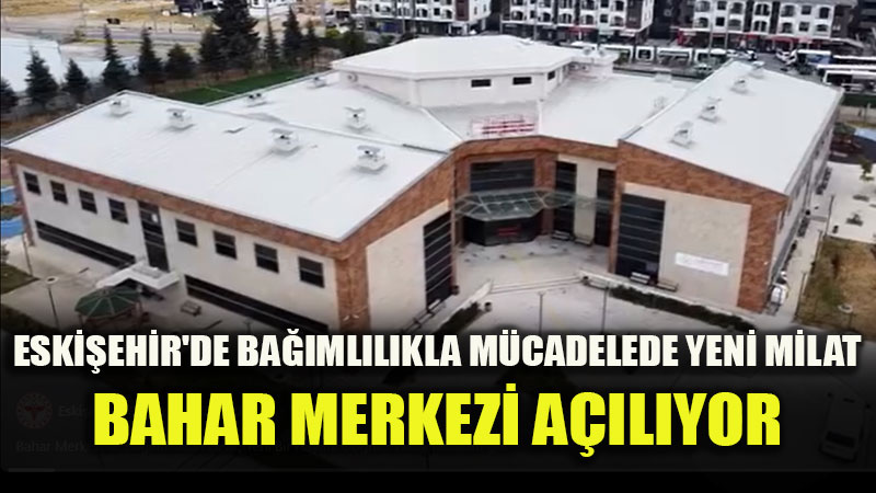 Yunus Emre Devlet Hastanesi BAHAR Merkezi Kap�lar�n� A��yor
