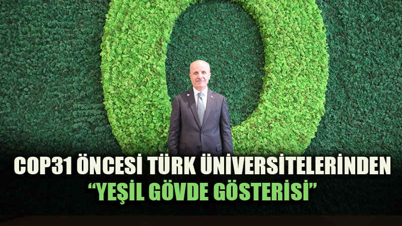 UI GreenMetric 2026 Sonu�lar� A��kland�: 5 T�rk �niversite D�nyada �lk 100�de