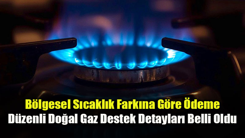 Aile ve Sosyal Hizmetler Bakanl���’ndan �htiya� Sahibi Hanelere Dev Do�al Gaz Deste�i