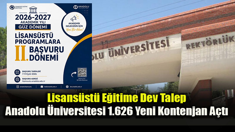 Anadolu �niversitesi�nde Lisans�st� ��in �kinci �ans: Ba�vurularda Son G�nler