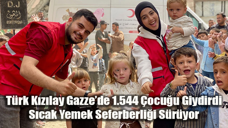 Gazze’de T�rk K�z�lay Dokunu�u: Bin 544 �ocuk Bayraml�klar�na Kavu�tu